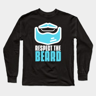 Respect the beard bearded man Long Sleeve T-Shirt